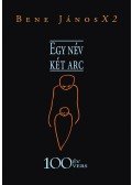 Bene János x2 - Egy név,két arc,100 év,100 vers