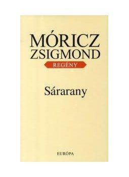 Móricz Zsigmond - Sárarany Móricz Zsigmond - Sárarany, null 0 antikvár könyv
