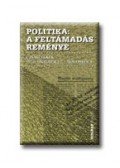 Szigethy Gábor - POLITIKA: A FELTÁMADÁS REMÉNYE<!--1956-->