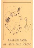 Kárpáti Kamil - AZ ISTEN HÁTA FEKETE
