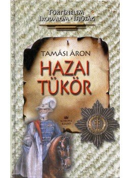 Tamási Áron - Hazai tükör Tamási Áron - Hazai tükör, Budapest 2002 antikvár könyv
