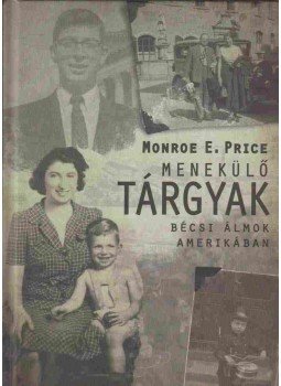Monroe E. Price - Menekülő tárgyak Monroe E. Price - Menekülő tárgyak, Budapest 2013 antikvár könyv