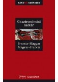 Francoise Kerndter,Dr. Fritz Kerndter,Pálfy Mihály - Gasztronómiai szótár - Francia-magyar, Magyar-francia