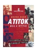 Modor Ádám - A titok meg a nyitja 2. - Titkos szolgák és jelentések