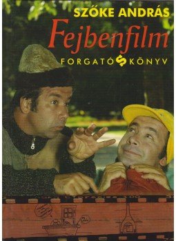 Szőke András - Fejbenfilm Szőke András - Fejbenfilm, Budapest 2005 antikvár könyv