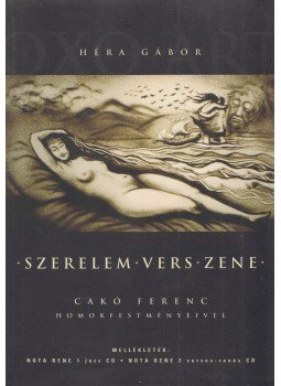 HÉRA GÁBOR - Szerelem - vers - zene HÉRA GÁBOR - Szerelem - vers - zene, Budapest 2006 antikvár könyv