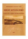 Lovas Rezső (szerk.),Náray-Szabó Gábor,Pálinkás József - Szent István-terv