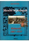 Sas Péter - Mesélő képeslapok - Kolozsvár 1867-1919
