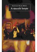 Szentiday Klára Mária - A táncoló betyár