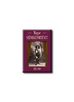 szerkesztők: Gajdó, Székely, Balázs - Magyar színháztörténet 1873-1920, null 0 antikvár könyv