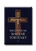 Tóth István György - Millenniumi magyar történet