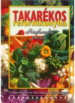 A. Albrecht Éva - Takarékos reformkonyha A. Albrecht Éva - Takarékos reformkonyha, 2002 antikvár könyv