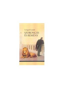 Lengyel László - SZORONGÁS ÉS REMÉNY /ÜKH 2004/ Lengyel László - SZORONGÁS ÉS REMÉNY /ÜKH 2004/, null 2004 antikvár könyv
