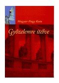 Magyar,Nagy Kata - Győzelemre ítélve