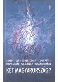 Romsics Ignác,Kende Péter,Szilágyi Ákos,Gombár Csaba,Vásárhelyi Mária,ENYEDI ZSOLT - Két Magyarország?