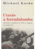 Michael Korda - Utazás a forradalomba