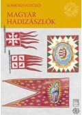 Somogyi Győző - MAGYAR HADIZÁSZLÓK