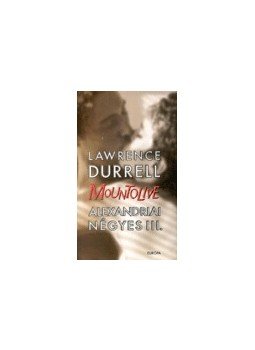 Durrell, Lawrence - MOUNTOLINVE ALEXANDRIAI NÉGYES III. Durrell, Lawrence - MOUNTOLINVE ALEXANDRIAI NÉGYES III., null 0 antikvár könyv