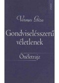 Vermes Géza - Gondviselésszerű véletlenek
