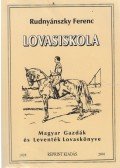 Rudnyánszky Ferenc - Lovasiskola (reprint)