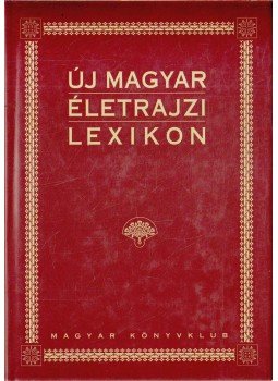 Markó László - Új magyar életrajzi lexikon I. A-CS Markó László - Új magyar életrajzi lexikon I. A-CS, Budapest 2001 antikvár könyv