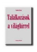 Kardos István - Találkozások a világhírrel