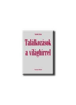 Kardos István - Találkozások a világhírrel Kardos István - Találkozások a világhírrel, null 0 antikvár könyv