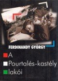 Ferdinandy György - A Pourtalés-kastély lakói