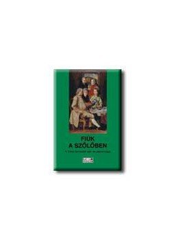 Tarnói Gizella (szerk.), Kovács Zoltán - Fiúk a szőlőben Tarnói Gizella (szerk.), Kovács Zoltán - Fiúk a szőlőben, null 2005 antikvár könyv