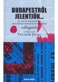 Tischler János - Budapestről jelentjük...