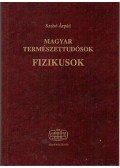 Szabó Árpád - MAGYAR TERMÉSZETTUDÓSOK - FIZIKUSOK