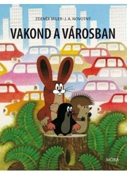 Novotny, J. A. - Vakond a városban Novotny, J. A. - Vakond a városban, Budapest 2002 antikvár könyv