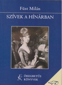 Füst Milán - Szívek a hínárban Füst Milán - Szívek a hínárban, Budapest 2009 antikvár könyv