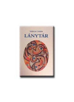 Varga Csaba - Lánytár Varga Csaba - Lánytár, null 2000 antikvár könyv