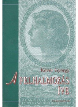 Kövér György - A FELHALMOZÁS ÍVE Kövér György - A FELHALMOZÁS ÍVE, Budapest 2002 antikvár könyv