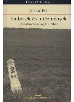 Juhász Pál - Emberek és intézmények Juhász Pál - Emberek és intézmények, Budapest 2006 antikvár könyv