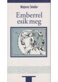 Majoros Sándor - Emberrel esik meg