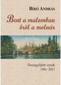 Bíró András - Bent a malomban őröl a molnár