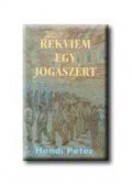 Hendi Péter - Rekviem egy jogászért