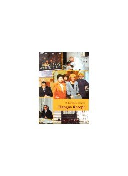 B.Király Györgyi - Hangos Recept B.Király Györgyi - Hangos Recept, null 2002 antikvár könyv
