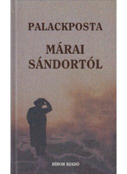 Szigeti Jenő - Palackposta Márai Sándortól Szigeti Jenő - Palackposta Márai Sándortól, Miskolc 2001 antikvár könyv