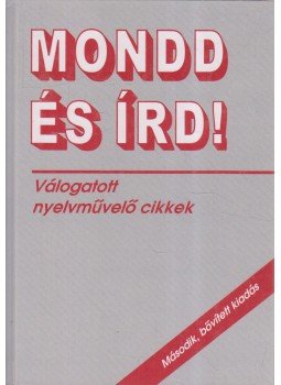 Kemény Gábor - Mondd és írd! Kemény Gábor - Mondd és írd!, Budapest 2002 antikvár könyv