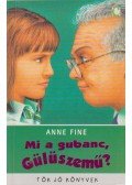 Fine, Anne - Mi a gubanc, Gülüszemű?