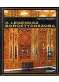 Fiziker Róbert - A legendás borostyánszoba