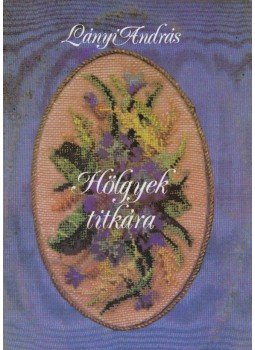 Lányi András - Hölgyek titkára Lányi András - Hölgyek titkára, Budapest 2004 antikvár könyv