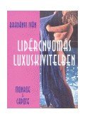 Bradányi Iván - Lidércnyomás luxuskivitelben