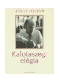 Jékely Zoltán - Kalotaszegi elégia