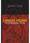 Lepp, Ignace - A modern ateizmus pszichoanalízise