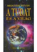 Medgyesi István - A tudat és a világ