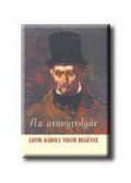 Lovik Károly - AZ ARANYPOLGÁR